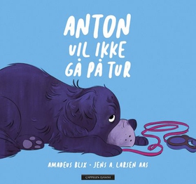 Anton vil ikke gå på tur (ebok) av Amadeus Blix