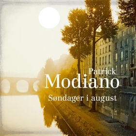 Søndager i august (lydbok) av Patrick Modiano