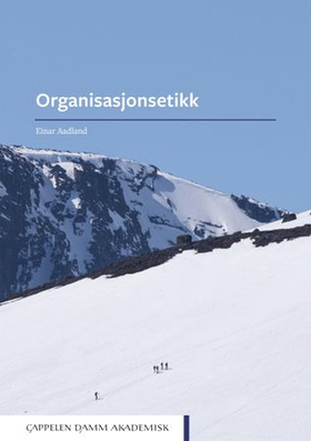 Organisasjonsetikk (ebok) av Einar Aadland