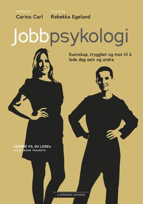 Jobbpsykologi - få kunnskap, trygghet og mot til å lede deg selv og andre (ebok) av Carina Carl