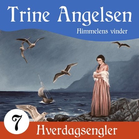 Himmelens vinder (lydbok) av Trine Angelsen