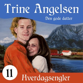 Den gode datter (lydbok) av Trine Angelsen