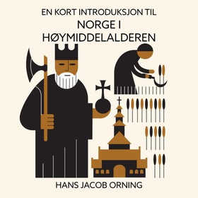 En kort introduksjon til Norge i høymiddelalderen (lydbok) av Hans Jacob Orning