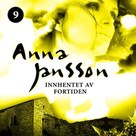 Innhentet av fortiden (lydbok) av Anna Jansson