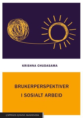 Brukerperspektiver i sosialt arbeid (ebok) av Krishna Chudasama