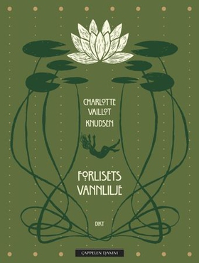 Forlisets vannlilje - dikt (ebok) av Charlotte Vaillot Knudsen
