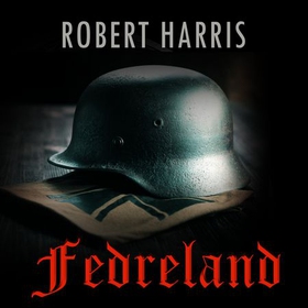 Fedreland (lydbok) av Robert Harris