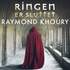 Ringen er sluttet (lydbok) av Raymond Khoury