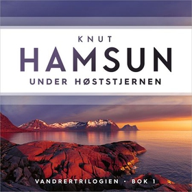 Under høststjernen (lydbok) av Knut Hamsun