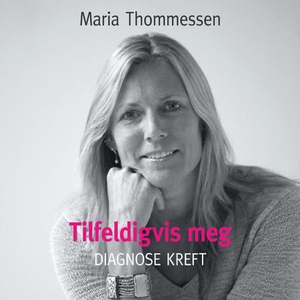 Tilfeldigvis meg (lydbok) av Maria Thommessen