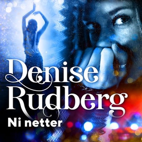 Ni netter (lydbok) av Denise Rudberg