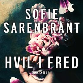 Hvil i fred (lydbok) av Sofie Sarenbrant