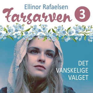 Det vanskelige valget (lydbok) av Ellinor Raf