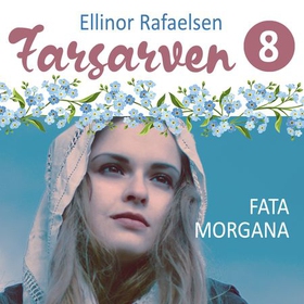 Fata morgana (lydbok) av Ellinor Rafaelsen