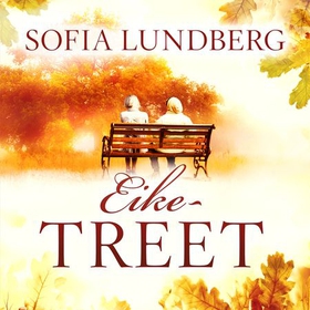 Eiketreet (lydbok) av Sofia Lundberg