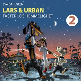 Lars og Urban - faster Los hemmelighet (lydbok) av Eva Dahlgren