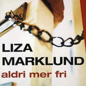 Aldri mer fri (lydbok) av Liza Marklund, Mari