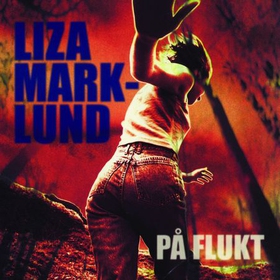 På flukt (lydbok) av Liza Marklund