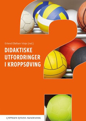 Didaktiske utfordringer i kroppsøving (ebok) av -