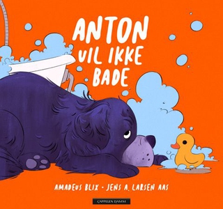 Anton vil ikke bade (ebok) av Amadeus Blix