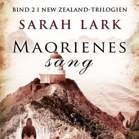 Maorienes sang - roman (lydbok) av Sarah Lark
