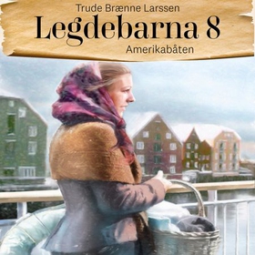 Amerikabåten (lydbok) av Trude Brænne Larssen