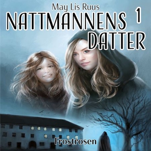 Frostrosen (lydbok) av May Lis Ruus