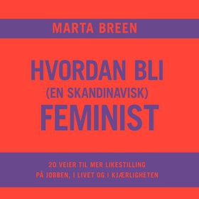 Hvordan bli (en skandinavisk) feminist