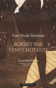 Blikket var vendt mot Gud (ebok) av Zora Neal