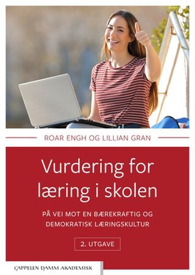 Vurdering for læring i skolen - på vei mot en bærekraftig og demokratisk læringskultur (ebok) av Roar Engh