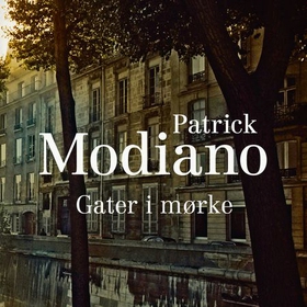 Gater i mørke (lydbok) av Patrick Modiano