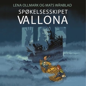 Spøkelsesskipet Vallona (lydbok) av Lena Ollmark