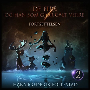 De fire og han som gjør galt verre (lydbok) a