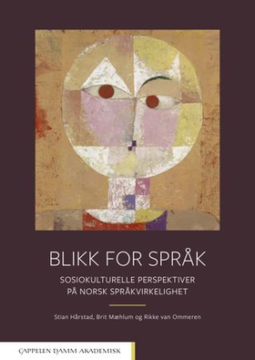 Blikk for språk - sosiokulturelle perspektiver på norsk språkvirkelighet (ebok) av Stian Hårstad