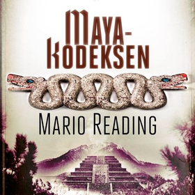 Mayakodeksen (lydbok) av Mario Reading