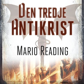 Den tredje antikrist (lydbok) av Mario Reading