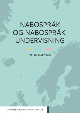Nabospråk og nabospråkundervisning (ebok) av Stian Hårstad