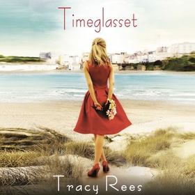 Timeglasset (lydbok) av Tracy Rees