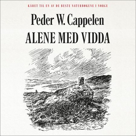 Alene med vidda (lydbok) av Peder W. Cappelen