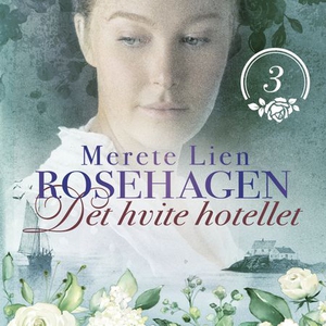 Det hvite hotellet (lydbok) av Merete Lien