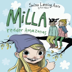 Milla redder Amazonas (lydbok) av Selma Lønning Aarø