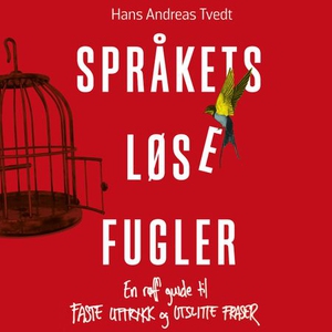 Språkets løse fugler (lydbok) av Hans Andreas