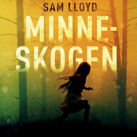 Minneskogen (lydbok) av Sam Lloyd
