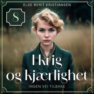 Ingen vei tilbake (lydbok) av Else Berit Kris