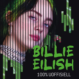Billie Eilish - 100 % uoffisiell (lydbok) av Kevin Pettman
