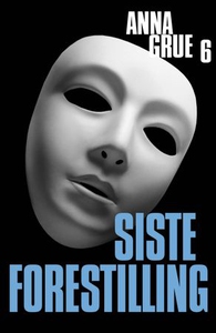 Siste forestilling (ebok) av Anna Grue