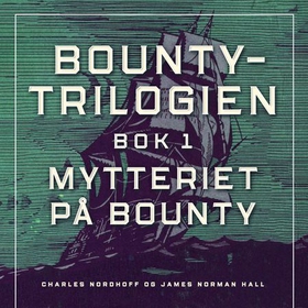 Mytteriet på Bounty (lydbok) av Charles Nordh