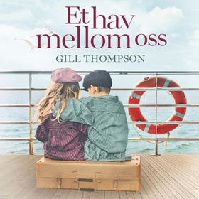 Et hav mellom oss (lydbok) av Gill Thompson