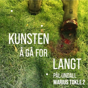 Kunsten å gå for langt (lydbok) av Pål Undall