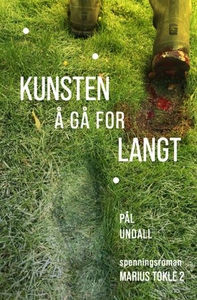 Kunsten å gå for langt (ebok) av Pål Undall